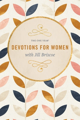 The One Year Devotions for Women with Jill Briscoe by Briscoe, Jill