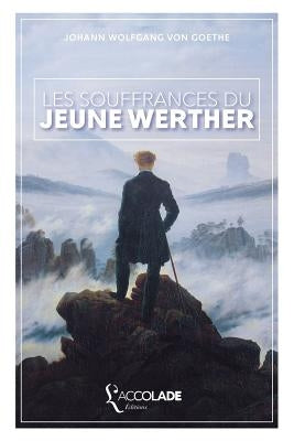 Les Souffrances du Jeune Werther: bilingue allemand/français (+ audio intégré) by Von Goethe, Johann Wolfgang