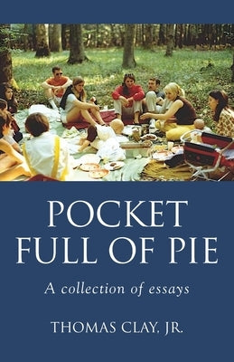 Pocket Full of Pie by Clay, Thomas, Jr.