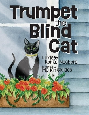 Trumpet the Blind Cat by Neabore, Lindsey Konkel