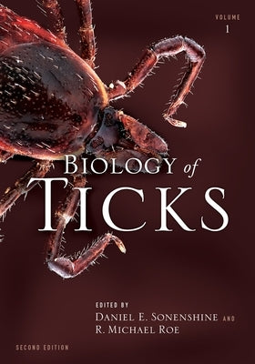 Biology of Ticks Volume 1 by Sonenshine, Daniel E.