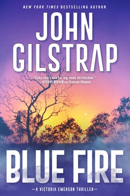 Blue Fire: A Riveting New Thriller by Gilstrap, John