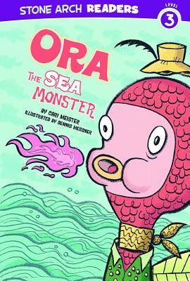 Ora the Sea Monster by Meister, Cari