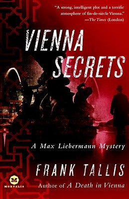 Vienna Secrets: A Max Liebermann Mystery by Tallis, Frank