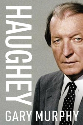 Haughey by Murphy, Gary