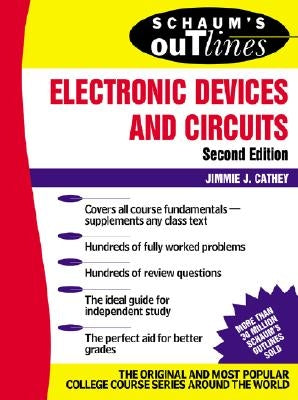 Schaum's Outline of Electronic Devices and Circuits, Second Edition by Cathey, Jimmie