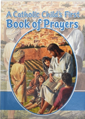 A Catholic Child's First Book of Prayers by Hoagland, Victor