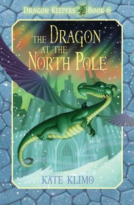 The Dragon at the North Pole by Klimo, Kate