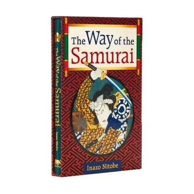 The Way of the Samurai: Deluxe Slipcase Edition by Nitobe, Inazo
