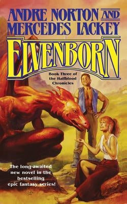 Elvenborn: Book 3 of the Halfblood Chronicles by Norton, Andre