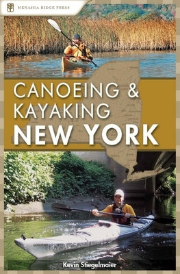 Canoeing & Kayaking New York by Stiegelmaier, Kevin