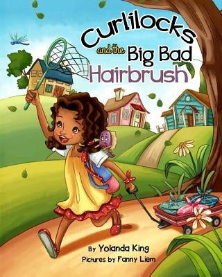 Curlilocks and the Big Bad Hairbrush by Liem, Fanny