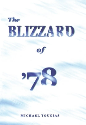The Blizzard of '78 by Tougias, Michael