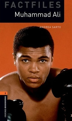 Oxford Bookworms 3e Fact File 2 Muhammad Ali by Sarto