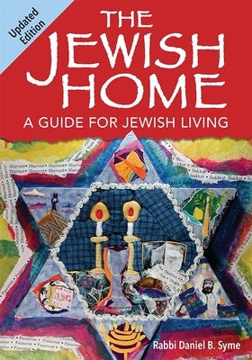 The Jewish Home (Updated Edition) by Syme, Rabbi Daniel B.