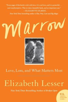 Marrow: Love, Loss, and What Matters Most by Lesser, Elizabeth