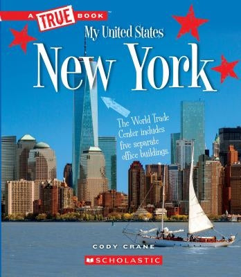 New York (a True Book: My United States) (Library Edition) by Crane, Cody