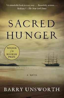 Sacred Hunger by Unsworth, Barry