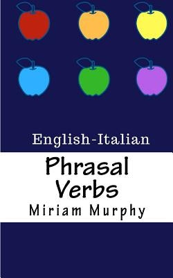 Phrasal Verbs: English-Italian by Murphy, Miriam