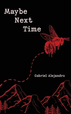 Maybe Next Time by Alejandro, Gabriel
