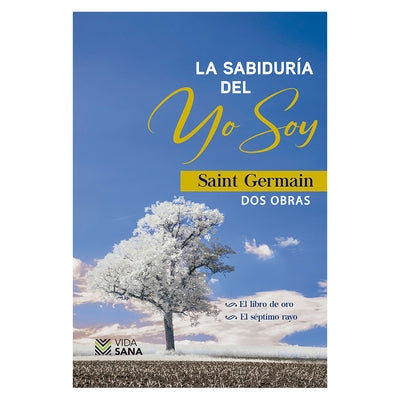 Sabiduría del Yo Soy, La by Saint German