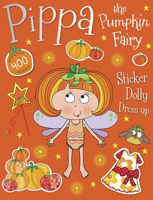Pippa the Pumpkin Fairy Sticker Dolly Dress Up by Bugbird, Tim