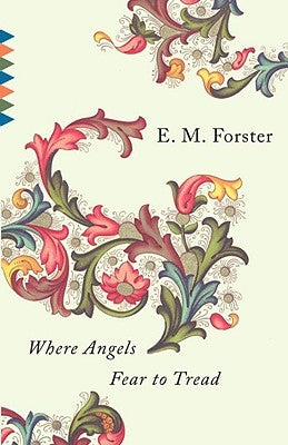 Where Angels Fear to Tread by Forster, E. M.