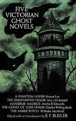 Five Victorian Ghost Novels by Bleiler, Everett F.