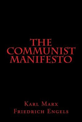 The Communist Manifesto by Engels, Friedrich