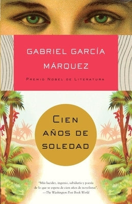 Cien Años de Soledad / One Hundred Years of Solitude by Garc&#237;a M&#225;rquez, Gabriel