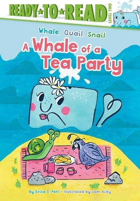 A Whale of a Tea Party by Perl, Erica S.