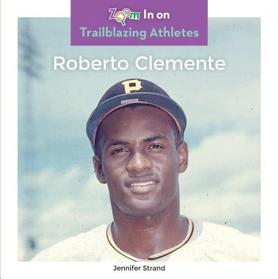 Roberto Clemente by Strand, Jennifer