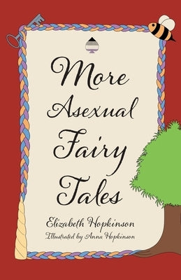 More Asexual Fairy Tales by Hopkinson, Elizabeth