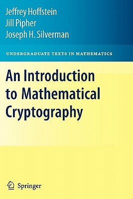 An Introduction to Mathematical Cryptography by Hoffstein, Jeffrey