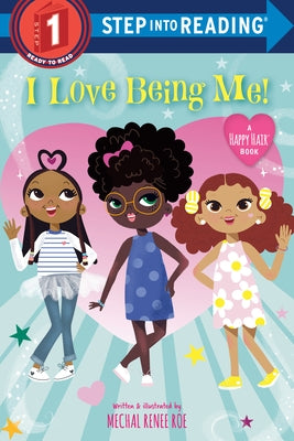 I Love Being Me! by Roe, Mechal Renee