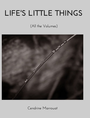 Life's Little Things: All the Volumes by Marrouat, Cendrine