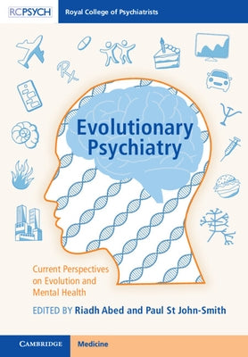 Evolutionary Psychiatry: Current Perspectives on Evolution and Mental Health by Abed, Riadh