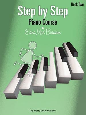 Step by Step Piano Course, Book 2 by Burnam, Edna Mae