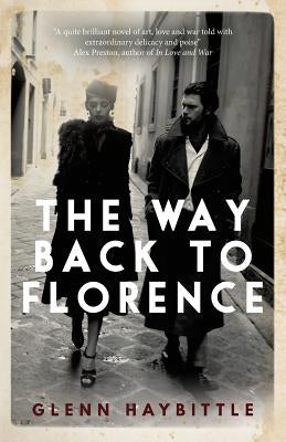 The Way Back to Florence by Haybittle, Glenn