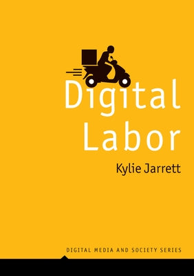 Digital Labor by Jarrett, Kylie