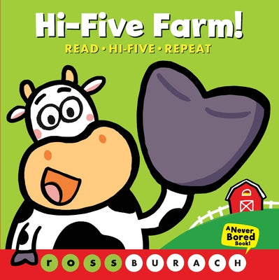 Hi-Five Farm!: A Never Bored Book by Burach, Ross