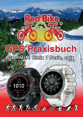 GPS Praxisbuch Garmin fenix 7 Serie/ epix (Gen2): Funktionen, Einstellungen & Navigation by Nu&#223;dorf, Red Bike