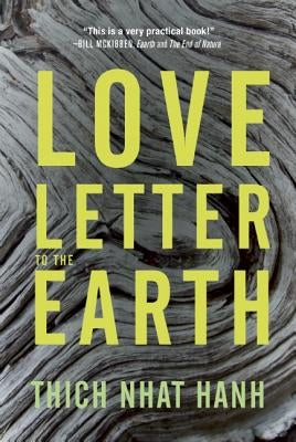 Love Letter to the Earth by Nhat Hanh, Thich