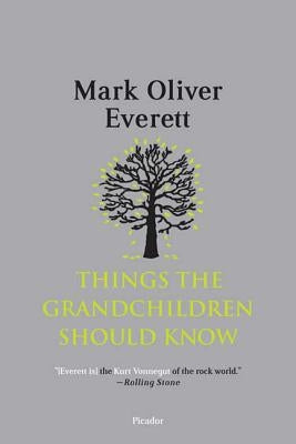 Things the Grandchildren Should Know by Everett, Mark Oliver