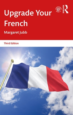 Upgrade Your French by Jubb, Margaret