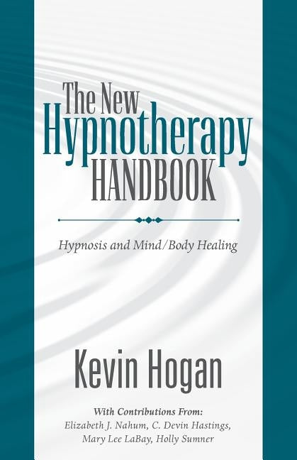 The New Hypnotherapy Handbook by Hogan, Kevin