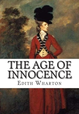 The Age of Innocence by Wharton, Edith