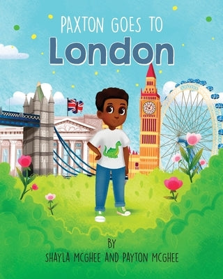 Paxton Goes to London by McGhee, Shayla