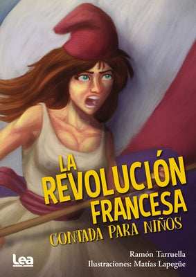 Delete -La Revolucion Francesa Contada Para Niños by Tarruella, Ram