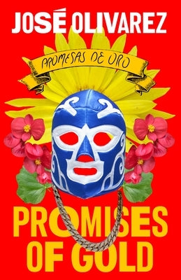 Promises of Gold by Olivarez, Jos&#233;